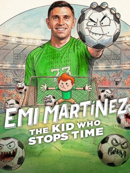 مشاهدة تحميل فيلم ومشاهدة Emi Martínez The Kid Who Stops Time 2026 مترجم